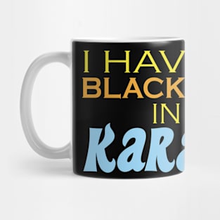 I have a black eye in karate Mug